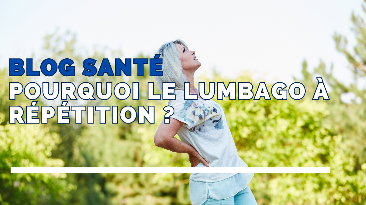 Pourquoi le lumbago à répétition ?